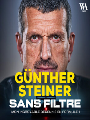 cover image of Gunther Steiner, Sans filtre